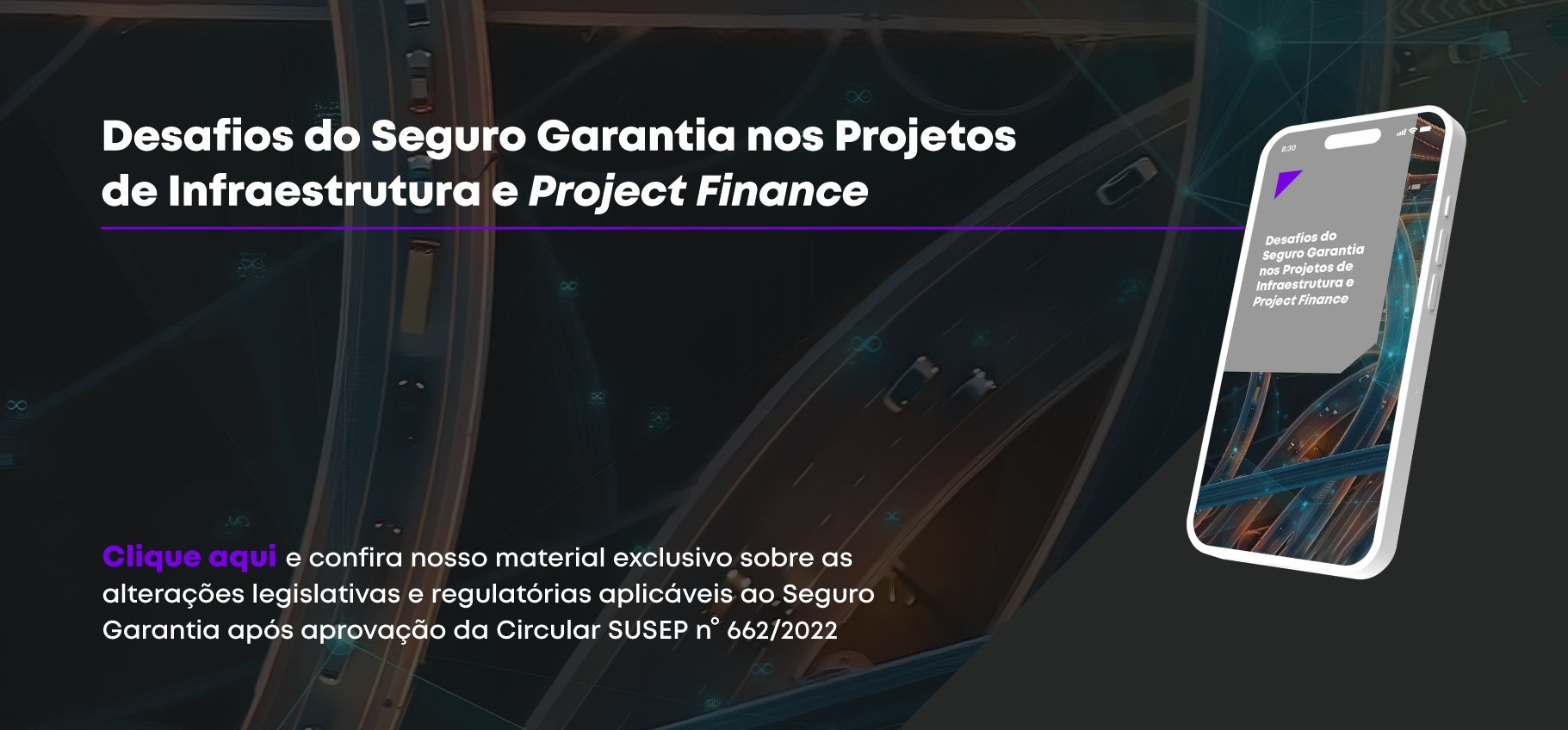 Desafios do Seguro Garantia nos Projetos de Infraestrutura e Project Finance