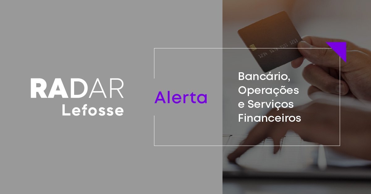 Banco Central do Brasil divulga consulta pública sobre Sociedades de Crédito, Financiamento e Investimento