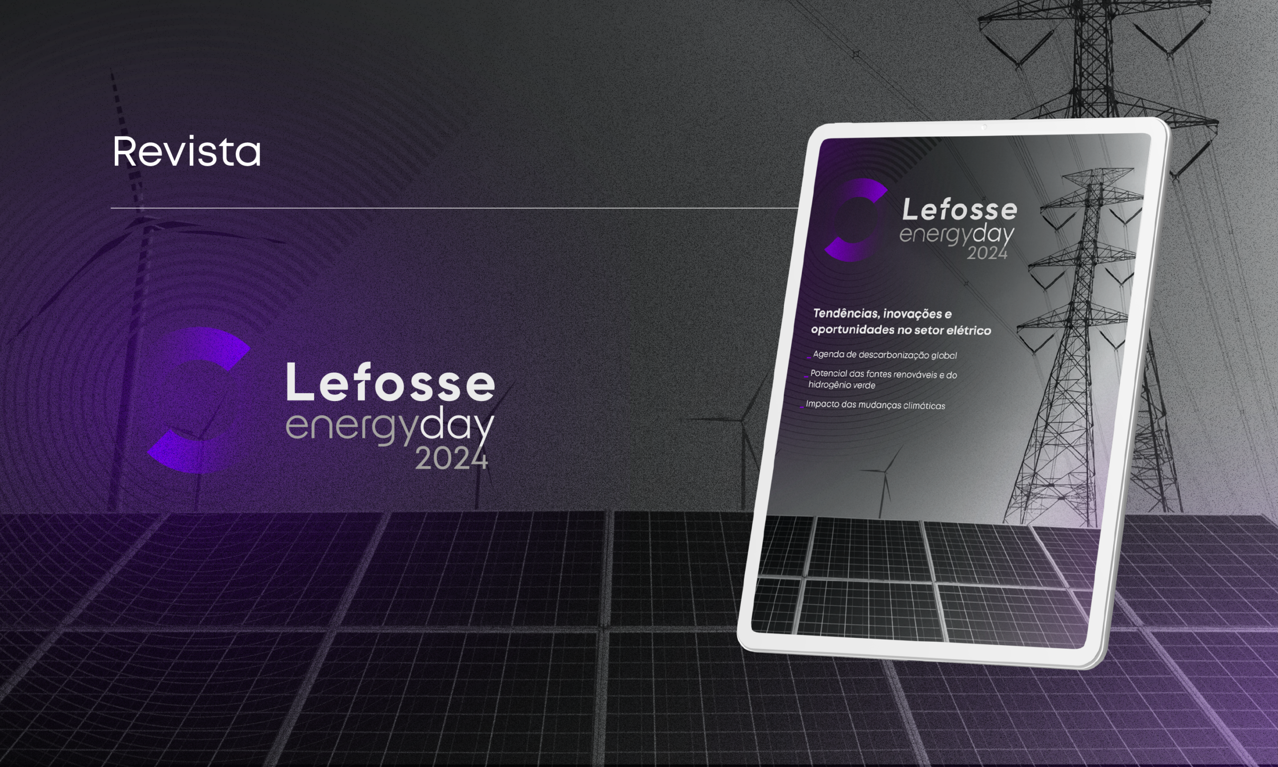 Revista Lefosse Energy Day: fique por dentro dos principais temas tratados na 3ª edição do evento voltado para o setor de energia