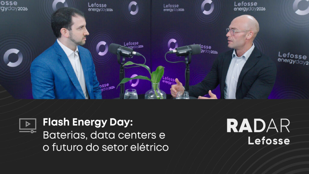 Radar Lefosse Flash: Especial Energy Day 2026 com Renato Edelstein